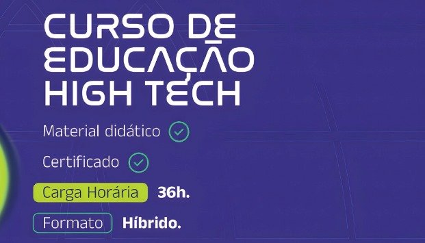 Curso de Capacitação em Educação High Tech ofereceu 40 vagas para profissionais da educação 